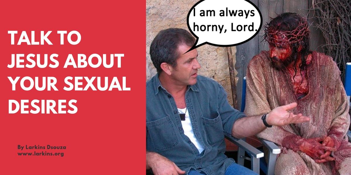 Talk to Jesus about your Sexual Desires Talk to Jesus about your sexual desires