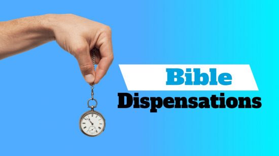 Bible Dispensations