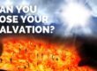 Can you Lose your Salvation